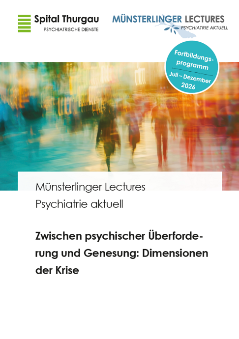 Münsterlinger Lectures (WEBEX-Vortrag): ASSIP: Eine Kurztherapie für Menschen mit suizidalem Verhalten